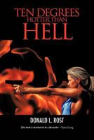 Ten Degrees Hotter Than Hell: A Nicole Fox Detective Novel 1475954794 Book Cover
