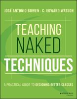 Teaching Naked Techniques: A Practical Guide to Designing Better Classes 1119136113 Book Cover