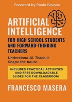 Artificial Intelligence for high school students and forward-thinking teachers B0FCYCB3JH Book Cover