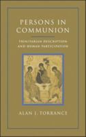 Persons in Communion: Trinitarian Description and Human Participation 0567283224 Book Cover