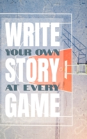 Write your own story at every game: Basketball Personal Stat Log Book 101 pages, 5x8 inches Gift for Basketball Players 1660632099 Book Cover