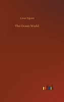The Ocean World 3752397578 Book Cover