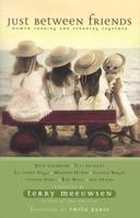 Just Between Friends: Women Sharing and Learning Together 0785274960 Book Cover