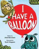 I Have a Balloon 148147250X Book Cover
