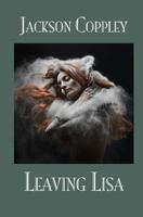Leaving Lisa 1534859713 Book Cover