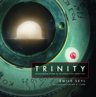 Trinity: An Illustrated History of the World's First Atomic Test 022684840X Book Cover