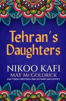 Tehran's Daughters B0F1DW848M Book Cover