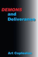 Demons and Deliverance: Black and White Edition 1541276469 Book Cover