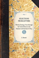 Selections from Letters written During a Tour Through the United States in the Summer and Autumn 1113793821 Book Cover