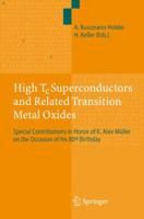 High Tc Superconductors and Related Transition Metal Oxides: Special Contributions in Honor of K. Alex Muller on the Occasion of His 80th Birthday 3642090060 Book Cover