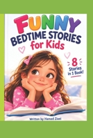 Funny Bedtime Stories for Kids: The Silly Story Series Collection — 8 Hilarious Short Stories for Ages 5–10 (The Happy Kids Story Collection) B0HGYCKBPW Book Cover
