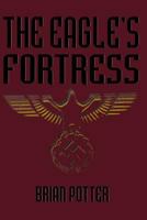 Eagle's Fortress 1463665725 Book Cover