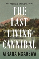 The Last Living Cannibal 1869718313 Book Cover