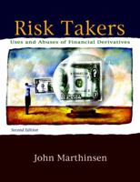 Risk Takers: Uses and Abuses of Financial Derivatives (Addison-Wesley Series in Finance)