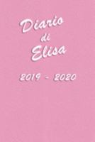 Agenda Scuola 2019 - 2020  - Elisa: Mensile - Settimanale - Giornaliera - Settembre 2019 - Agosto 2020 - Obiettivi - Rubrica - Orario Lezioni - ... e Moderno color Rosa (Italian Edition) 1691223441 Book Cover