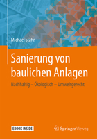 Sanierung von baulichen Anlagen: Nachhaltig – Ökologisch – Umweltgerecht 3658204745 Book Cover