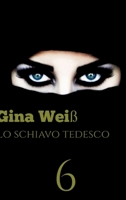 Lo schiavo tedesco 6 (Italian Edition) 3384080343 Book Cover