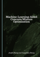 Machine-Learning-Aided Concrete Mixture Optimization 1036453758 Book Cover