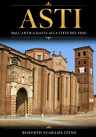 ASTI: Dall'antica Hasta alla città del vino (Città d'Italia) (Italian Edition) B0HF1C2MGR Book Cover