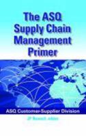 The Asq Supply Chain Management Primer 0873898672 Book Cover
