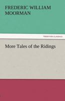 More Tales of the Ridings 1512222453 Book Cover