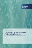 The Impact of Development Projects Implemented 363985926X Book Cover