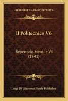 Il Politecnico V6: Repertorio Mensile V4 (1841) 1161205810 Book Cover