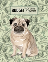 Budget Planner 2020: Monthly Budget Planner Organizer - Bills Expenses Savings Debt - Pug (Track Your Money & Spending - Funny Dog Lover & Owner) 1672340667 Book Cover