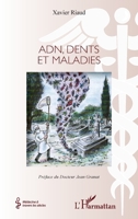 Adn, dents et maladies (Médecine À Travers Les Siècles) (French Edition) 2343168342 Book Cover