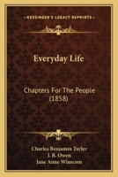 Everyday Life: Chapters For The People 1103416030 Book Cover