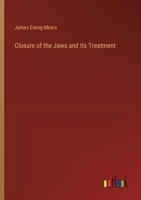 Closure of the Jaws and Its Treatment 3385309980 Book Cover