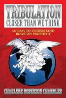 TRIBULATION Closer Than We Think 1493155067 Book Cover