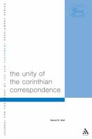 Unity Of The Corinthian Correspondence (Journal for the Study of the New Testament Supplement Series) 0567084221 Book Cover