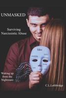 UNMASKED: Surviving Narcissistic Abuse 1798188198 Book Cover