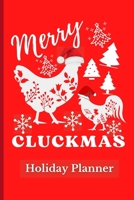 Merry Cluckmas: Holiday Planner 1387945572 Book Cover