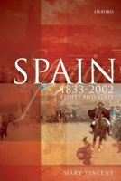 Spain, 1833-2002: People and State 0198731590 Book Cover
