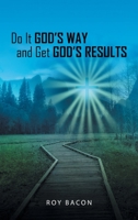 Do It God's Way and Get God's Results 1664236090 Book Cover