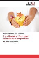 La Alimentacion Como Identidad Compartida 3659016349 Book Cover
