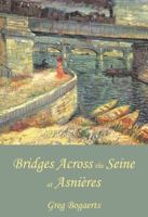 Bridges Across the Seine at Asnieres 194183003X Book Cover