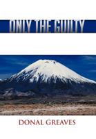 Only the Guilty 1477238034 Book Cover