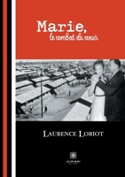 Marie, le combat du coeur B095557P4T Book Cover