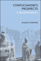 Confucianism's Prospects: A Reassessment 1438475489 Book Cover