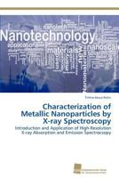 Characterization of Metallic Nanoparticles by X-ray Spectroscopy 3838133501 Book Cover