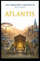 The Frquency Architects: Atlantis B0GJPT8M8Z Book Cover