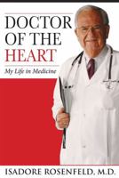 Doctor of the Heart: My Life in Medicine 1934854158 Book Cover