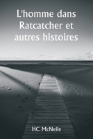 L'homme dans Ratcatcher et autres histoires (French Edition) 9359254770 Book Cover