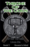 Throne of the Gods: The Spirit of Torvald Lives On!: Book Five B0C1JGPM58 Book Cover