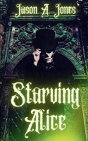 Starving Alice B0D6V3JPG5 Book Cover
