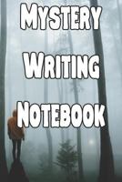 Mystery Writing Notebook: Record Notes, Ideas, Courses, Reviews, Styles, Best Locations and Records of Your Mystery Novels 109052322X Book Cover