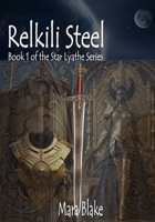 Relkili Steel: Book 1 of the Star Lyathe Series B0CNKMRY2B Book Cover